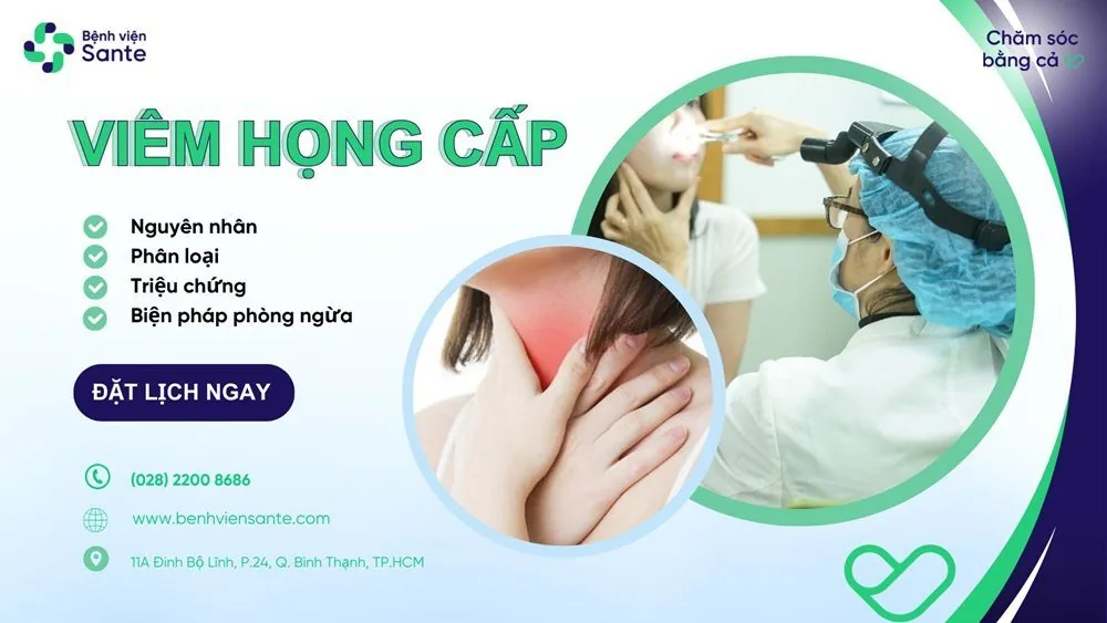 Bệnh viện Sante - Viêm họng cấp là gì? Nguyên nhân_ triệu chứng và cách phòng ngừa