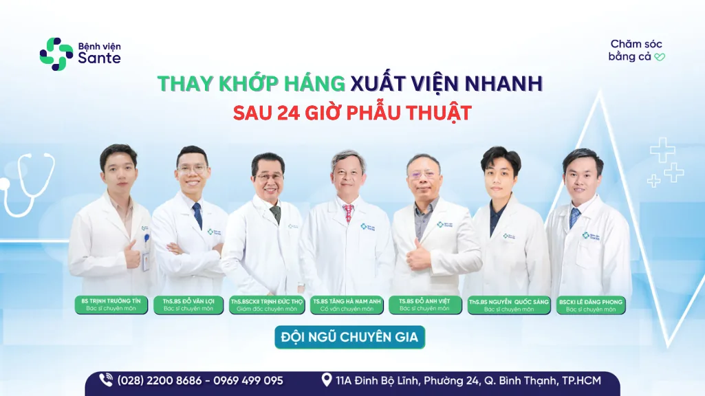 Thay Khớp Háng Xuất Viện Nhanh Sau 24H - Bệnh viện SANTE Bình Thạnh, TP.HCM