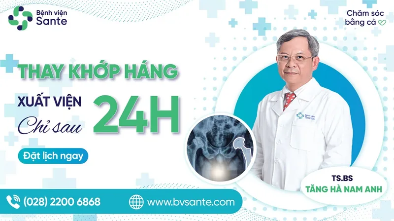 Thay khớp háng xuất viện sau 24h và câu chuyện đằng sau - Bệnh viện SANTE Bình Thạnh, TP.HCM